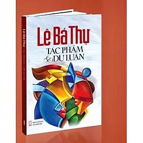 Lê Bá Thự - Tác phẩm và Dư luận - An Nam