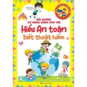 Sách Kỹ Năng sống dành cho trẻ - Hiểu An Toàn, Biết thoát hiểm - Hiểu Hi