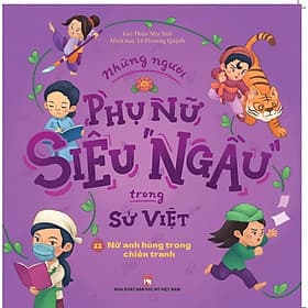 Những Người Phụ Nữ Siêu Ngầu Trong Sử Việt - Tập 2 - NXB Phụ Nữ - Nhã Nam
