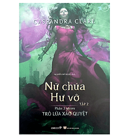 Trò Lừa Xảo Quyệt - Phần 3: Nữ Chúa Hư Vô - Tập 2 (CB)