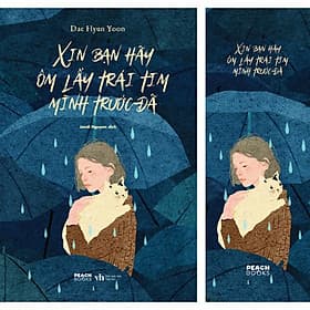 Sách Xin Bạn Hãy Ôm Lấy Trái Tim Mình Trước Đã - 