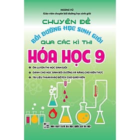 Sách - Chuyên Đề Bồi Dưỡng Học Sinh Giỏi Qua Các Kỳ Thi Hóa Học Lớp 9 - Khang Việt Book - Việt Hà