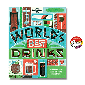 World's Best Drinks (Lonely Planet) | Cookbooks / Travel / Food & Drink / Ngoại văn - Lonely Planet