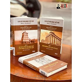 [BỘ LỊCH SỬ VĂN MINH THẾ GIỚI] – ĐỜI SỐNG HY LẠP – phần II – gồm 3 tập - WILL DURANT – - Minh Minh
