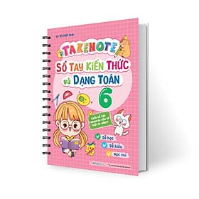 Sách Takenote Sổ tay kiến thức và dạng toán 6