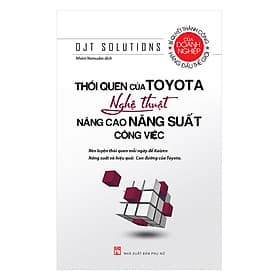 Sách Thói Quen Của Toyota – Nghệ Thuật Nâng Cao Năng Suất Công Việc