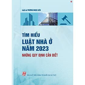 Tìm hiểu Luật nhà ở năm 2023. Những quy định cần biết - bản in 2025 - Tim O’Shei