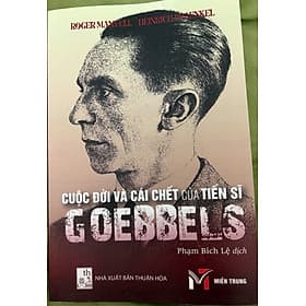 Sách : Cuộc đời và cái chết của Tiến sĩ Goebbels - Công Sĩ