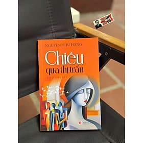 (Tiểu thuyết) CHIỀU QUA THỊ TRẤN (bìa mềm) – Nguyễn Thu Hằng –NXB CAND - Nha Nha