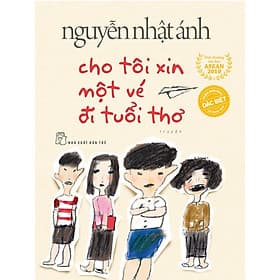 Truyện của Nguyễn Nhật Ánh - Cho tôi xin một vé đi tuổi thơ - Bản đặc biệt BC - An