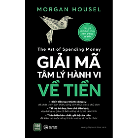 Sách Giải Mã Tâm Lý Hành Vi Về Tiền - Morgan Housel