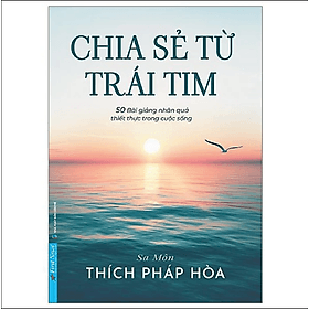 Sách Chia Sẻ Từ Trái Tim (Thích Pháp Hòa) - Tim O’Shei