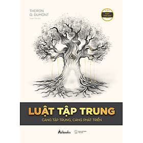 Sách Luật Tập Trung - Càng Tập Trung, Càng Phát Triển - Trí