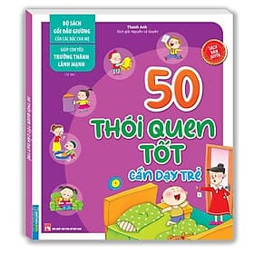 50 Thói Quen Tốt Cần Dạy Trẻ - Minh Minh