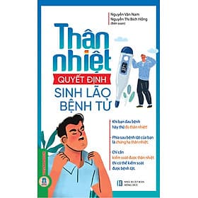 Thân Nhiệt Quyết Định Sinh Lão Bệnh Tử - Công Ty Cổ Phần Tri thức Văn Hóa Sách Việt Nam