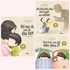 Combo sách giúp con bảo vệ bản thân: Giáo dục giới tính nhi đồng - Bố Mẹ Ơi, Con Từ Đâu Tới + Khi Thấy Khó Chịu Kiên Quyết Nói Không + Con Trai, Con Gái Khác Nhau Ạ? - Gã