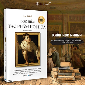 ĐỌC HIỂU TÁC PHẨM HỘI HOẠ - Liz Rideal – Trịnh Nhật Vũ dịch – Omega Plus – NXB Dân trí - 