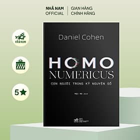 Homo Numericus - Con người trong kỷ nguyên số (Daniel Cohen) (Nhã Nam Official) - NG.UYÊN