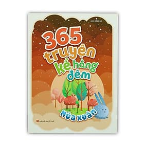 365 Truyện Kể Hằng Đêm - Mùa Xuân