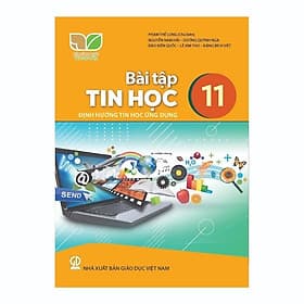 Sách Bài Tập Tin Học 11- Tin Học Ứng Dụng- Kết Nối Tri Thức Với Cuộc Sống (Kèm Nilon bọc Sách) - Tri Thức