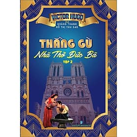 Thằng Gù Nhà Thờ Đức Bà - Tập 2 - Hồng Ân - An