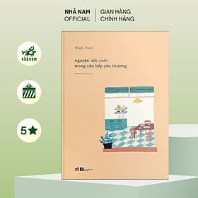 Nguyện ước cuối trong căn bếp yêu thương - Nhã Nam Official - Nhã Nam