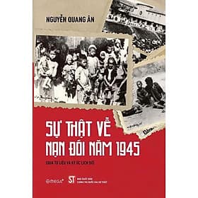 Sự thật về nạn đói năm 1945 (Qua tư liệu và ký ức lịch sử)