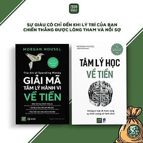 Combo 2 cuốn : Tâm Lý Học Về Tiền + Giải Mã Tâm Lý Hành Vi Về Tiền - HAN