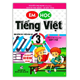 Em Học Tiếng Việt 3 - Tập 2 (Biên Soạn Theo Chương Trình GDPT Mới) - An Vi