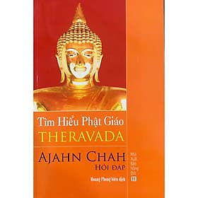 Tìm Hiểu Phật Giáo Theravada - Ajahn Chah - Văn Thành Book - Ajahn Chah