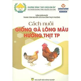 Cách Nuôi Giống Gà Lông Màu Hướng Thịt TP - NXB Nông Nghiệp - Gã