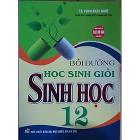 Sách Bồi Dưỡng Học Sinh Giỏi Sinh Học 12 - Nha Nha