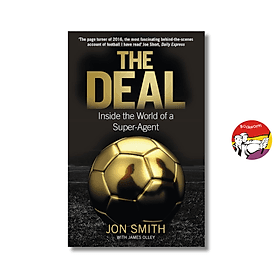 The Deal: Inside the World of a Super-Agent by Jon Smith - A. Smith