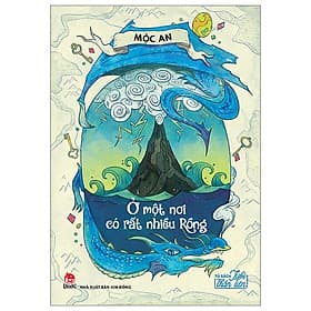 Tủ Sách Tuổi Thần Tiên - Ở Một Nơi Có Rất Nhiều Rồng - Kim Hye-Jin