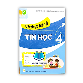 Vở thực hành tin học 4 ( kết nối tri thức ) - Tri Thức