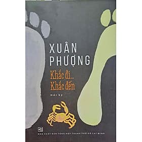 Khắc đi khắc đến - Nguyễn Thị Xuân Phượng - Nhà xuất bản Larousse