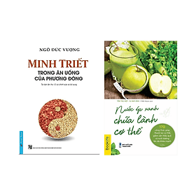 Combo 2 Cuốn: Minh Triết Trong Ăn Uống Của Phương Đông + Nước Ép Xanh Chữa Lành Cơ Thể - An Lan