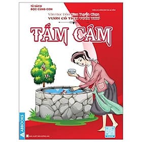 Văn Học Dân Gian Tuyển Chọn - Vườn Cổ Tích Tuổi Thơ - Tấm Cám - Đan Thơ