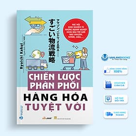 Chiến Lược Phân Phối Hàng Hóa Tuyệt Vời - Vanlangbooks - Văn