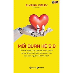 MỐI QUAN HỆ 5.0 - Elyakim Kislev – Chi Nhân dịch - Thái Hà – NXB Công Thương - Thương Thương