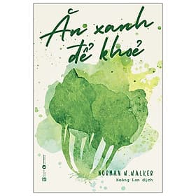 Ăn Xanh Để Khỏe - An