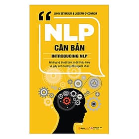 NLP căn bản - John Seymour, Joseph O'Connor - Do