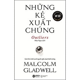 Sách Những Kẻ Xuất Chúng (Tái Bản) - Malcolm Gladwell