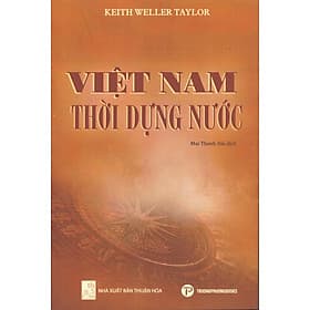 Keith Weller Taylor - Việt Nam thời dựng nước - Do