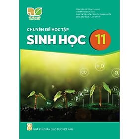 Sách giáo khoa Chuyên Đề Học Tập Sinh Học 11- Kết Nối Tri Thức Với Cuộc Sống (Kèm Nilon bọc Sách) - Khoa