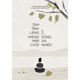 Sách Tâm Tĩnh Lặng Miệng Mỉm Cười Sống An Nhiên