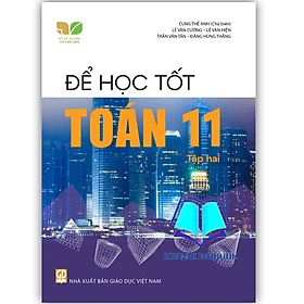 Để học tốt Toán 11 tập 2 (Kết nối tri thức với cuộc sống) - Tri Thức