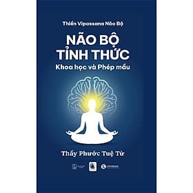 Sách Não Bộ Tỉnh Thức – Khoa Học Và Phép Mầu - Khoa