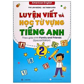 Luyện Viết Và Học Từ Vựng Tiếng Anh 2 (Theo Giáo Trình Family Anh Friends - Special Edition) - ED