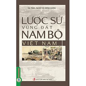 Lược Sử Vùng Đất Nam Bộ Việt Nam - Vũ